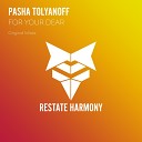 Pasha Tolyanoff Vika Romanova - For Your Dear Vocal Radio Edit