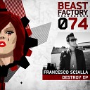 Francesco Scialla - Destroy Original Mix