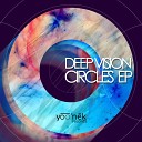 Deep Vision - Circles Original Mix
