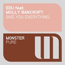 EDU ft Molly Bancroft Trancemania My City Mixed By Dj White One… - Give You Everything Original Mix