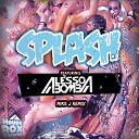 Alesso Bomba - Splash Mike J Remix
