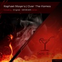Raphael Mayers - Over The Flames Original Mix