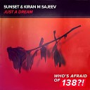 Sunset Kiran M Sajeev - Just A Dream Extended Mix
