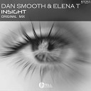 Dan Smooth Elena T - Insight Original Mix