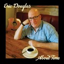 Eric Douglas - The Last 90 Miles