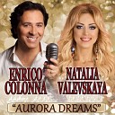 Наталья Валевская Enrico… - Aurora Dreams