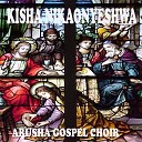 Arusha Gospel Choir - Yesu Katuonya