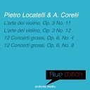Zagreb Soloists - 12 Concerti grossi Op 6 No 4 in D Major III Allegro…