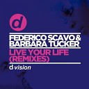 Federico Scavo Barbara Tucker - Live Your Life Federico Scavo Remix