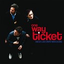 One Way Ticket - In the Upper World