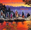 Douglas Blue Feather - Stream Of Consciousness