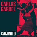 Carlos Gardel - Caminito Soleado