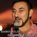 Grigory Esayan - Hamov Axjik