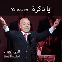 Zine Haddad - Ya Nekra
