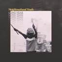 Neighbourhood Youth - Chains