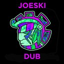 Joeski - Dub Original Mix