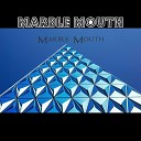 Marble Mouth - The Universe