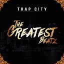 Trap City - Never Enough