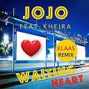 JoJo Feat Kheira - Waiting Heart Klaas Airplay Mix