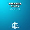D Nox Beckers - Jet Lag Slave Bambook Netzell Remix