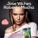 Jose Vilches Roberto Mocha - Nanda