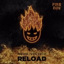 Sebastian Ingrosso Tommy Trash feat John… - Reload RAWA Voltech Remix