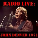 John Denver - Today is The First Day of the Rest of My Life…