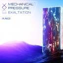 Mechanical Pressure - Exaltation Original Mix