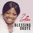 Blessing Okoye - I m Alive