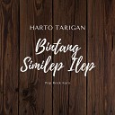 Harto Tarigan - Bintang Similep Ilep
