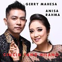 Gerry Mahesa feat Anisa Rahma - Cincin Yang Hilang