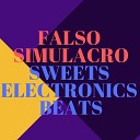 Falso Simulacro - Sweets Electronics Beats