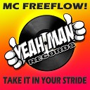 MC Freeflow - Take It In Your Stride Original Mix