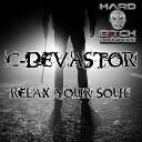 C Devastator - Relax Your Soul Original Mix