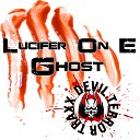 Lucifer On E - Ghost Original Mix