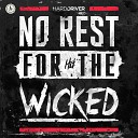 Hard Driver - No Rest For The Wicked Original Mix