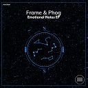 Frame Phog - Love Without You Original Mix