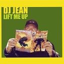 DJ Jean - Lift Me Up Radio Mix