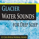 The Hakumoshee Sound - Spring Glacier Ocean Wave Roar White Noise