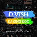 DJ King Rox - D Vish