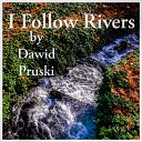Dawid Pruski - I Follow Rivers