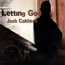 Josh Caldwell - Never Be Alone