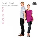 David Deyl feat Monika Absolonov - Budu Tu St t