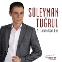 S leyman Tu rul - Gidirem