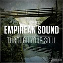 Empirean Sound - Through Your Soul Extended Mix
