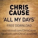 Chris Cause - All My Days Original mix