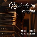 Miguel Cal Y Su Orquesta - Una Tarde Cualquiera