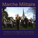 The Band of Her Majesty s Royal Marines feat The Band of Her Majesty s Royal Marines… - Grand March From Aida Verdi