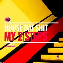 House Dat Shit - My 2 Steps Club Mix