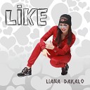 Liana Dakalo - Like
